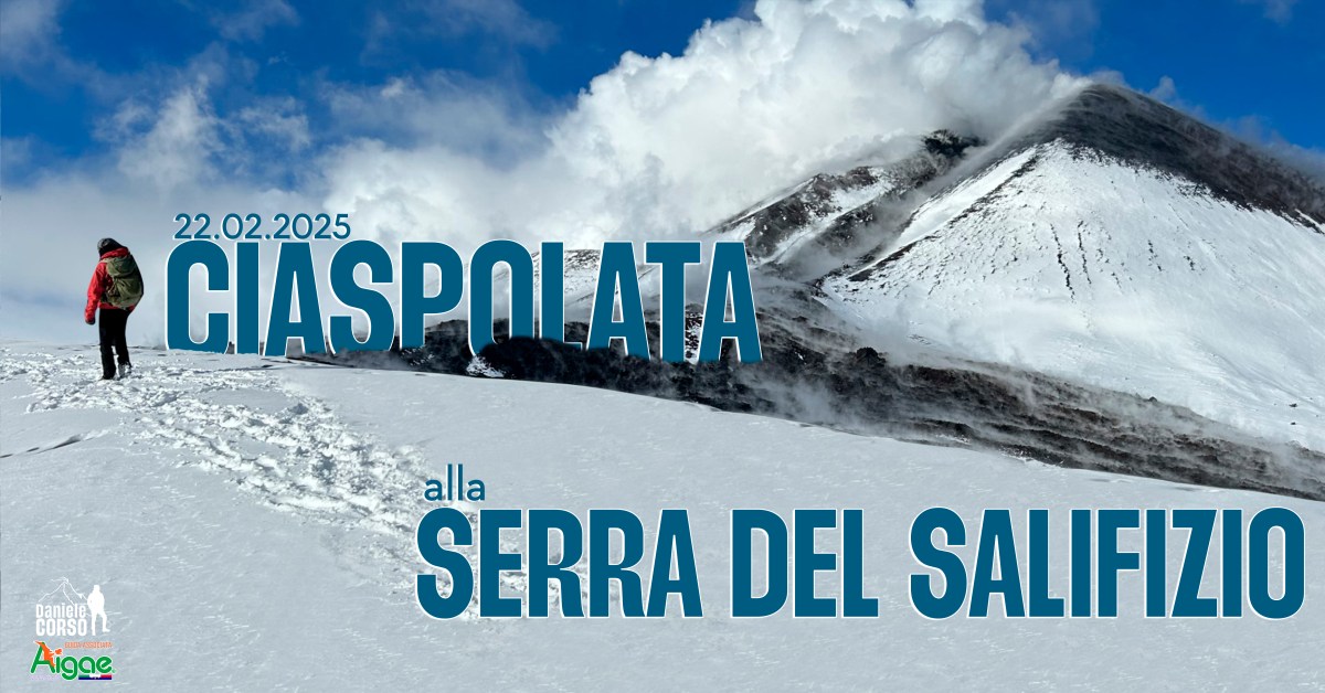 CIASPOLATA SULL’ETNA | La Serra del&nbsp;Salifizio