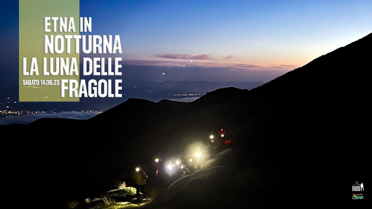 ETNA IN NOTTURNA |La luna delle&nbsp;fragole