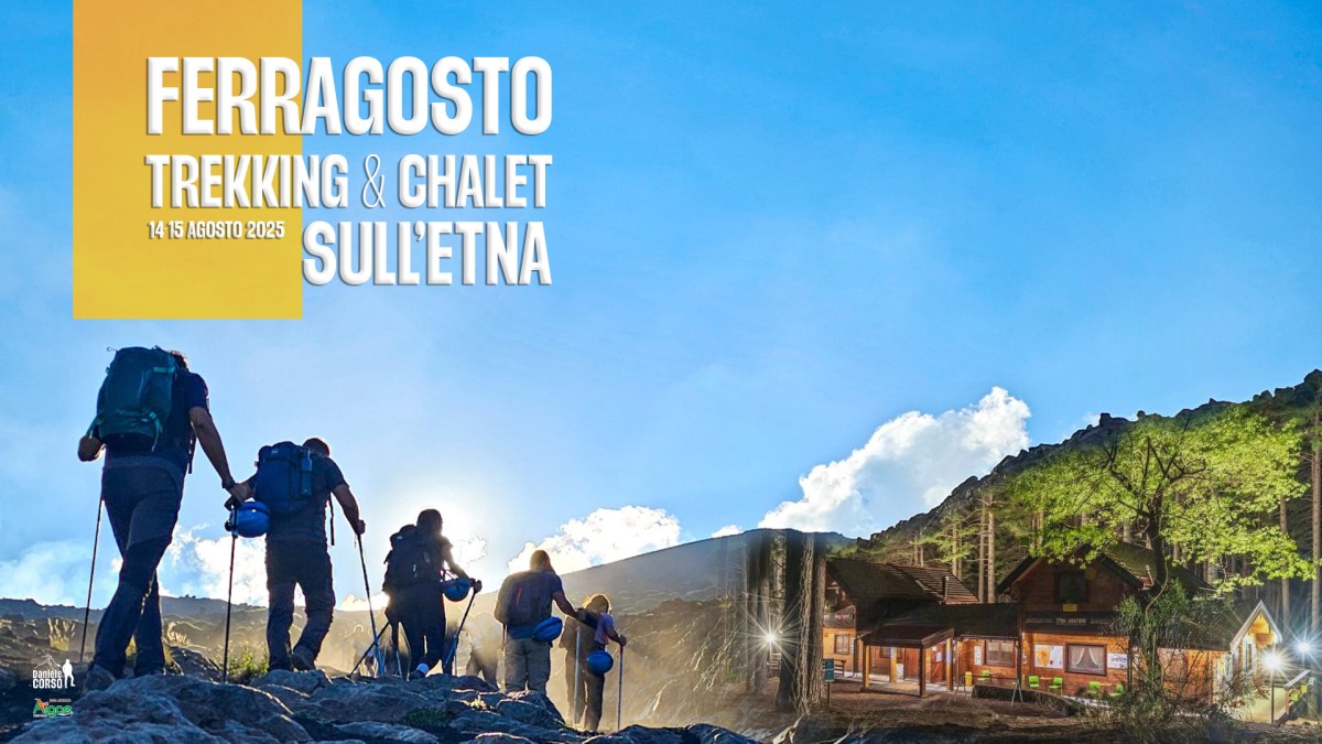 FERRAGOSTO | Trekking & Chalet&nbsp;sull’Etna