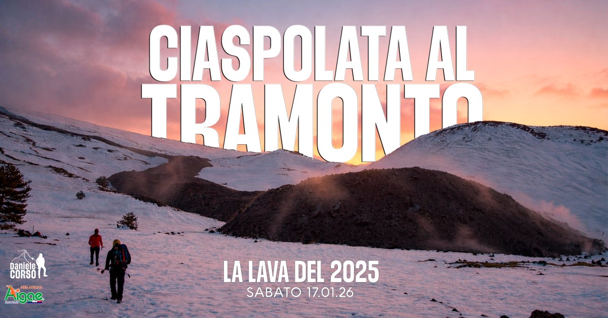 CIASPOLATA AL TRAMONTO | La lava del&nbsp;2025