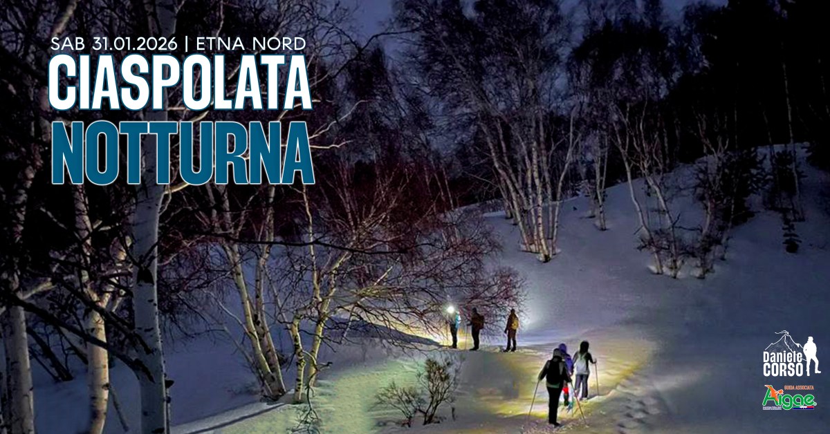 CIASPOLATA IN NOTTURNA A ETNA&nbsp;NORD