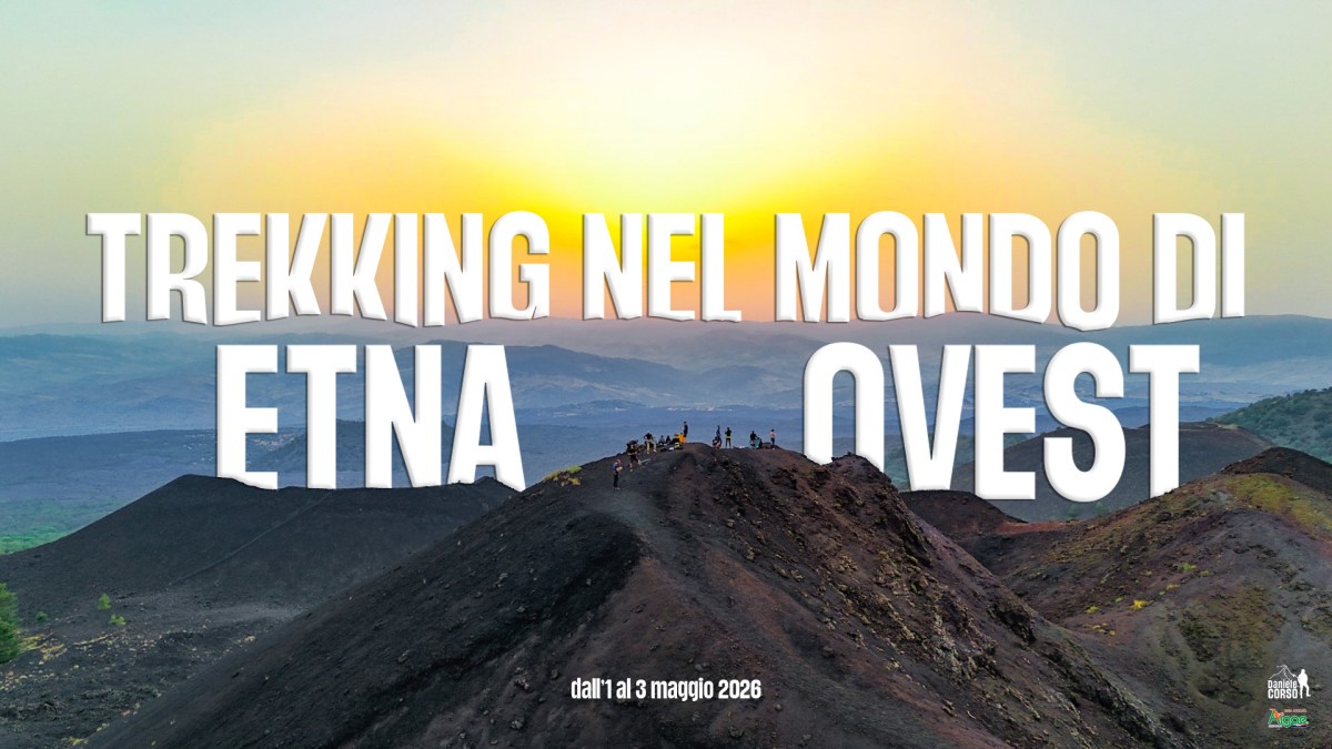 TREKKING NEL MONDO DI ETNA&nbsp;OVEST