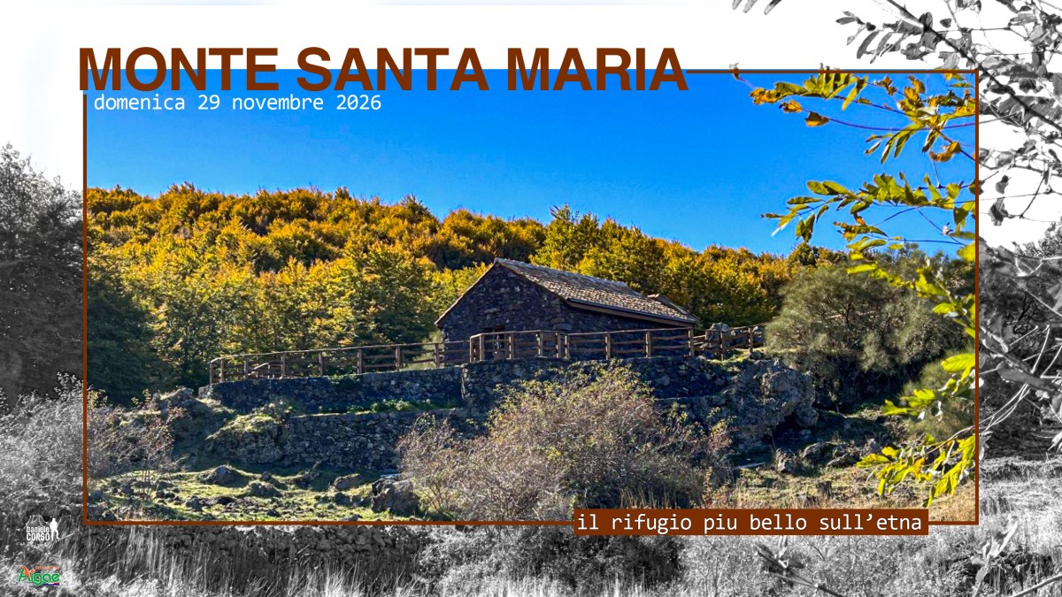 MONTE SANTA MARIA – Il rifugio più bello&nbsp;sull’Etna